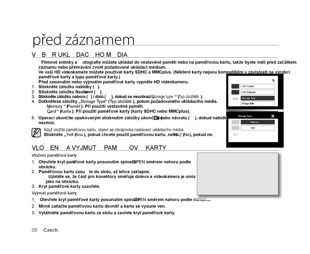 Samsung VP-HMX20C/EDC, VP-HMX20C/XEU manual Před záznamem, Výběr Ukládacího Média, Vložení a Vyjmutí Paměťové Karty 