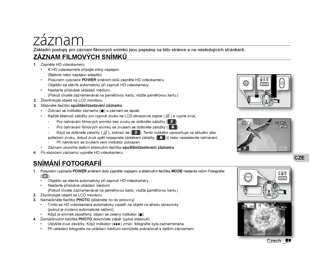 Samsung VP-HMX20C/XEU, VP-HMX20C/EDC manual Záznam Filmových Snímků, Snímání Fotografií 