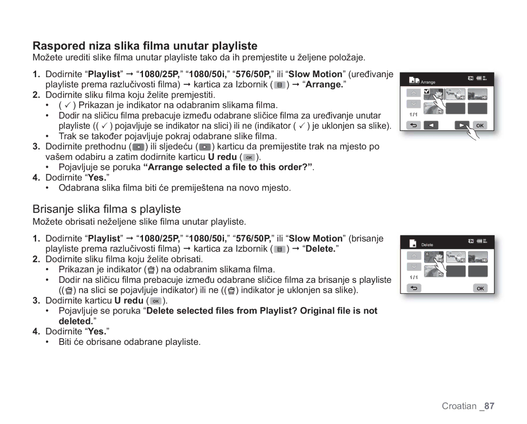 Samsung VP-HMX20C/EDC manual Brisanje slika ﬁ lma s playliste, Pojavljuje se poruka Arrange selected a ﬁ le to this order? 