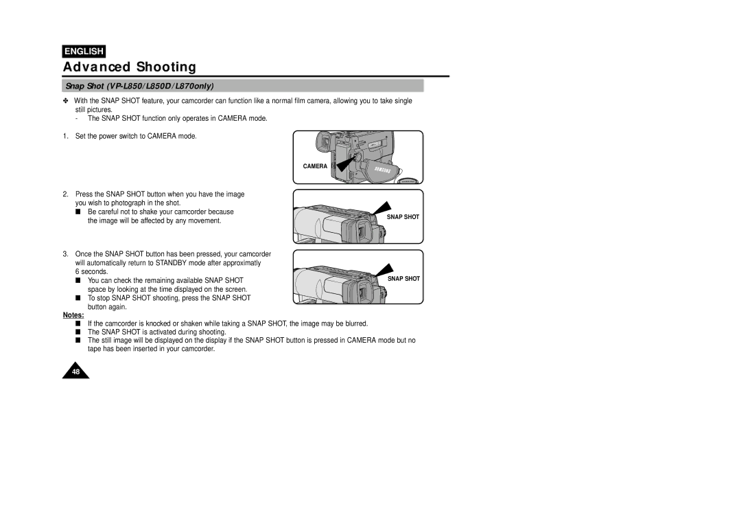 Samsung VP-L870, VP-L800U, VP-L850D manual Snap Shot VP-L850/L850D/L870only, Image will be affected by any movement 