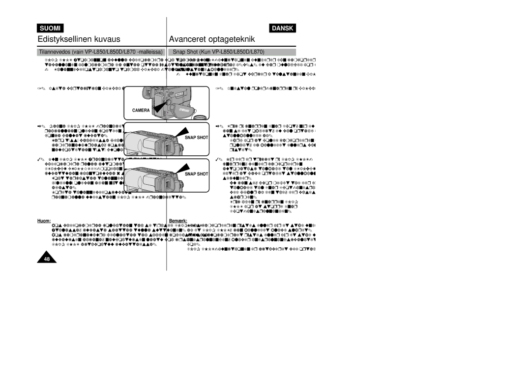 Samsung VP-L800/XEE manual Snap Shot Kun VP-L850/L850D/L870, Jonka haluat kuvata, Snap Shot aktivoituu kuvattaessa 