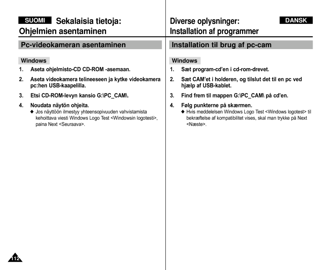 Samsung VP-X110L/XEV, VP-M105S/XEV, VP-M105S/XEE, VP-M110S/XEE Pc-videokameran asentaminen Installation til brug af pc-cam 