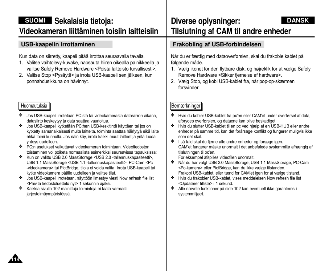 Samsung VP-M105B/XEV Sekalaisia tietoja Diverse oplysninger, USB-kaapelin irrottaminen Frakobling af USB-forbindelsen 