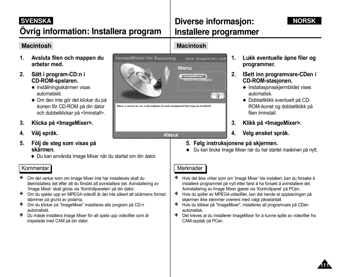 Samsung VP-M110S/XEV, VP-M105S/XEV Inställningsskärmen visas automatiskt, ISett inn programvare-CDen i CD-ROM-stasjonen 