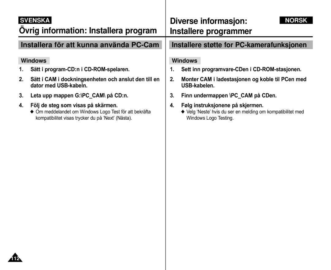 Samsung VP-X110L/XEV, VP-M105S/XEV manual Installera för att kunna använda PC-Cam, Installere støtte for PC-kamerafunksjonen 