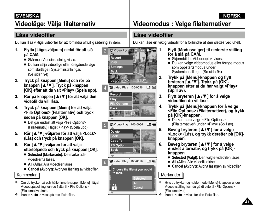 Samsung VP-M110B/XEV, VP-M105S/XEV, VP-M105S/XEE, VP-M110S/XEE, VP-M105R/XEV, VP-M110S/XEV Lå sa videofiler, Lå se videofiler 