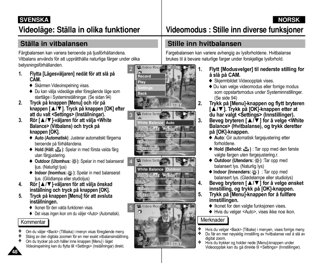 Samsung VP-M110S/XEV, VP-M105S/XEV, VP-M105S/XEE, VP-M110S/XEE, VP-M105R/XEV Stä lla in vitbalansen Stille inn hvitbalansen 