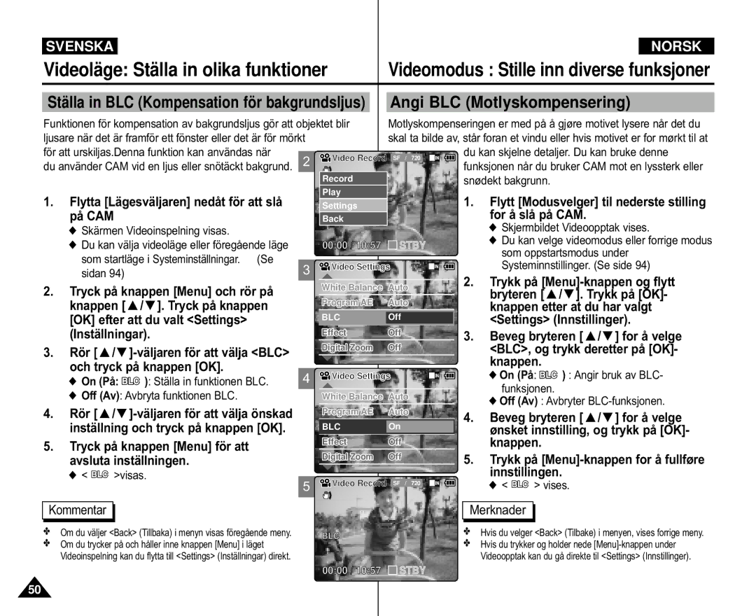 Samsung VP-M110B/XEV, VP-M105S/XEV Angi BLC Motlyskompensering, Knappen / . Tryck på knappen Knappen etter at du har valgt 