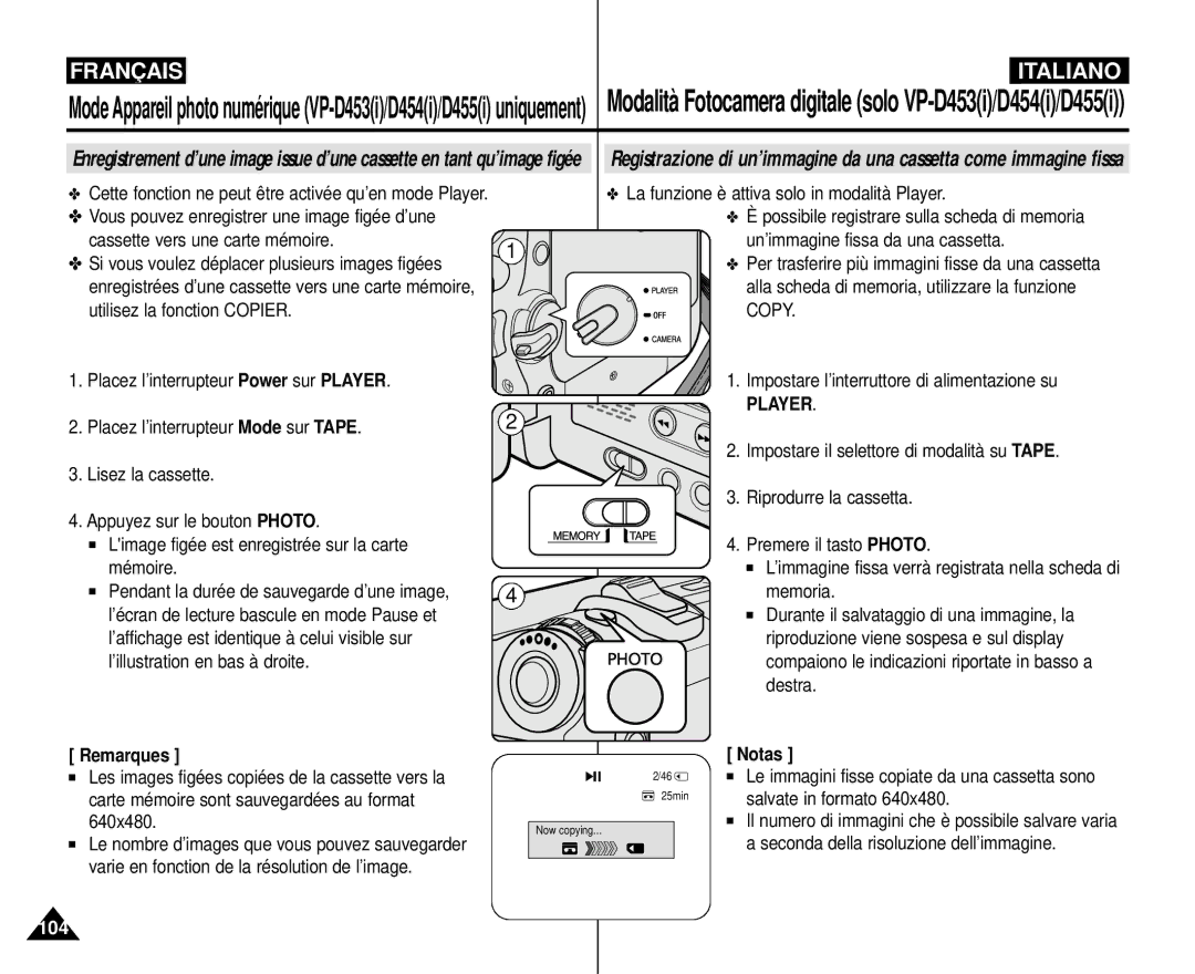 Samsung VP-M110R/XEF Cette fonction ne peut être activée qu’en mode Player, Le immagini fisse copiate da una cassetta sono 