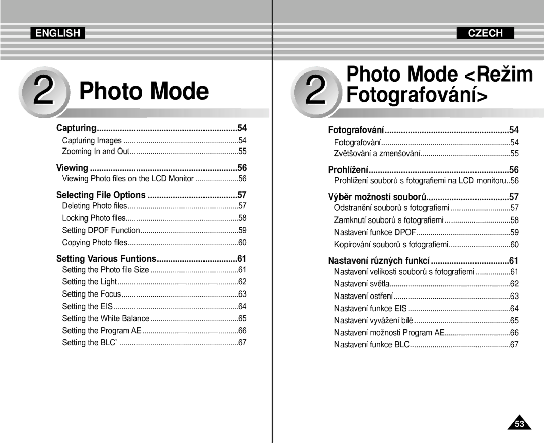 Samsung VP-X110L/XEG, VP-M110S/XET, VP-M110S/XEF, VP-M110B/XEF, VP-X110L/XEF manual Setting Various Funtions, Fotografování 