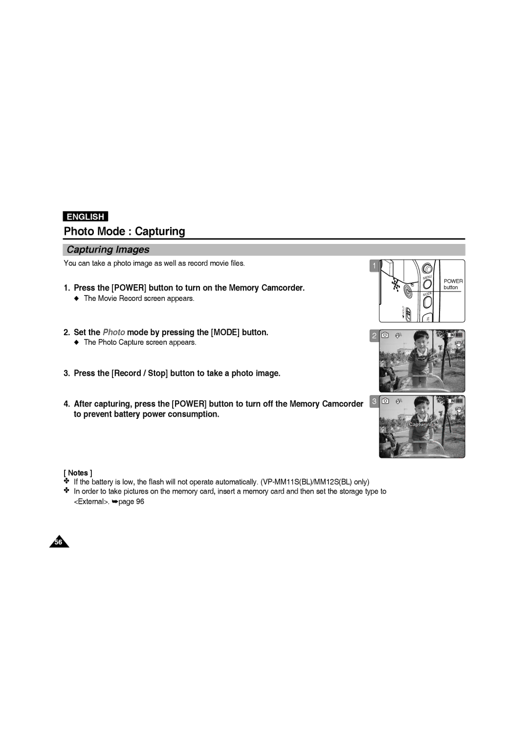 Samsung VP-MM11S/XEF, VP-MM11S/XET Photo Mode Capturing, Capturing Images, Set the Photo mode by pressing the Mode button 