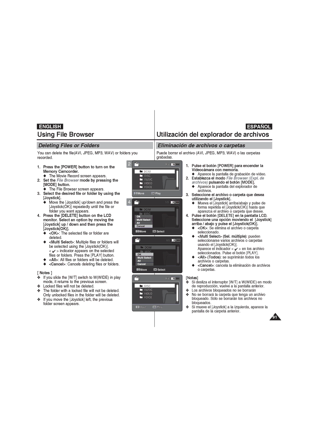 Samsung VP-MM11S/AND Select the desired file or folder by using the Joystick, OK The selected file or folder are deleted 