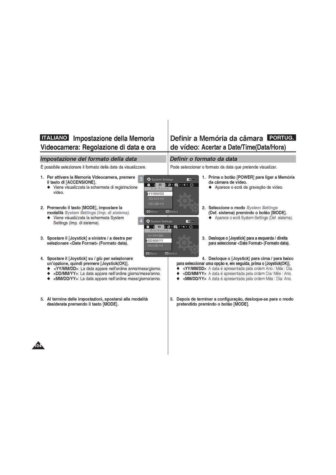 Samsung VP-MM12BL/XET Impostazione del formato della data, Definir o formato da data, Seleccione o modo System Settings 