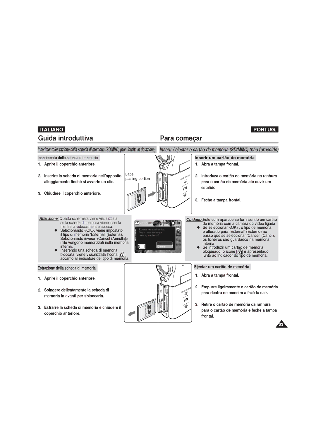 Samsung VP-MM11S/XET, VP-MM12S/XET manual Chiudere il coperchio anteriore, Ejectar um cartão de memória Abra a tampa frontal 