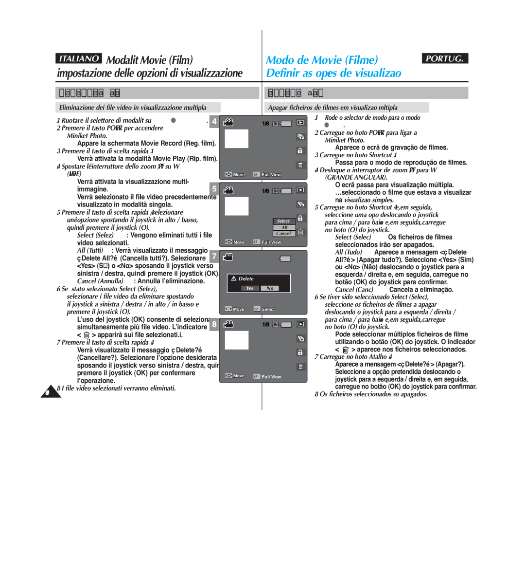 Samsung VP-MM12S/XET manual Select Selec. Os ficheiros de filmes, Video selezionati, Seleccionados irão ser apagados 