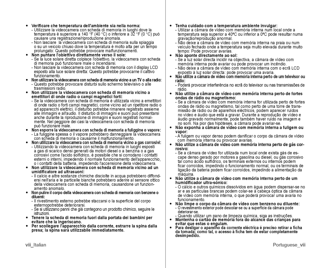 Samsung VP-MX10/XEF, VP-MX10H/XEF Veriﬁcare che temperatura dellambiente sia nella norma, Não aponte directamente ao sol 