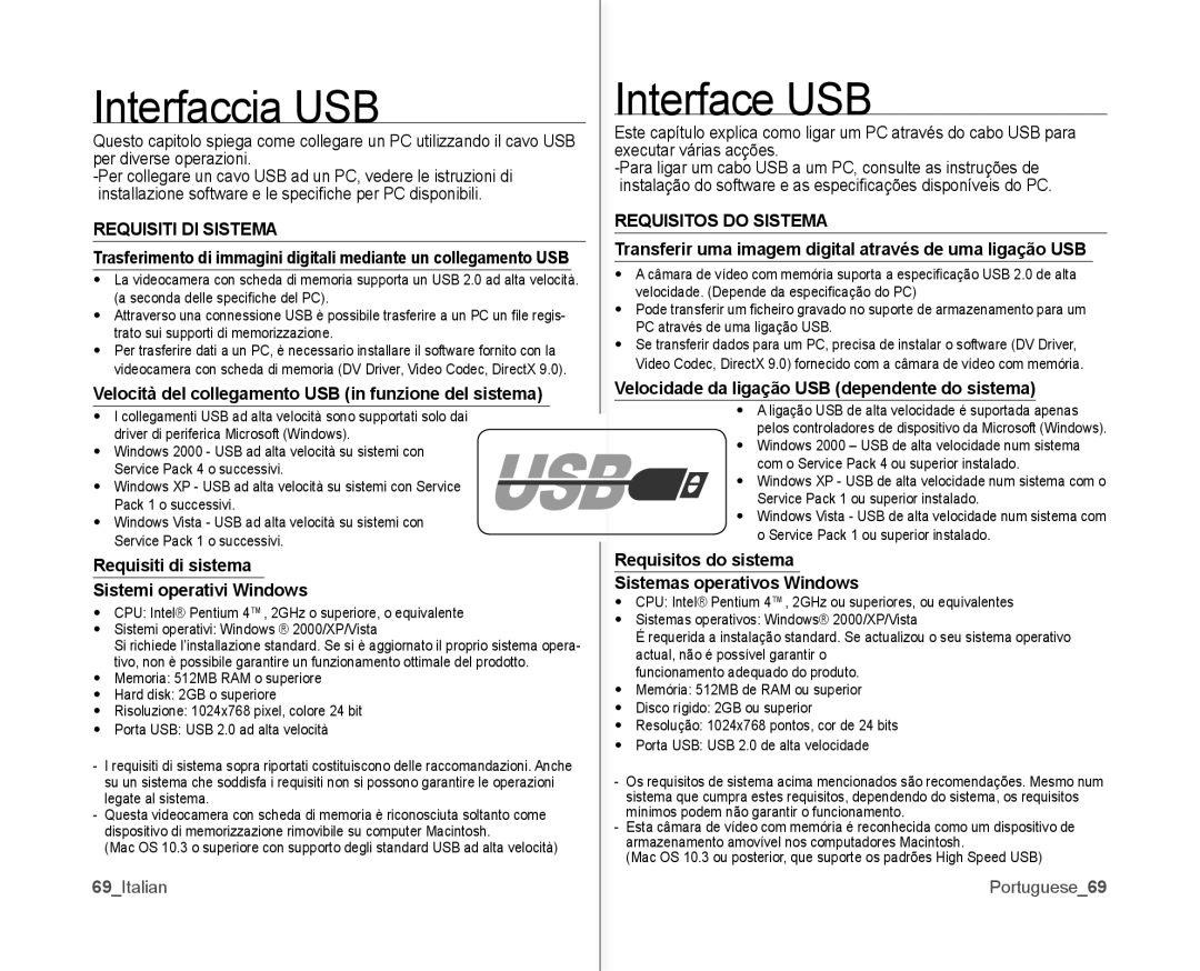 Samsung VP-MX10H/XEF Interfaccia USB Interface USB, Velocidade da ligação USB dependente do sistema, Requisitos do sistema 