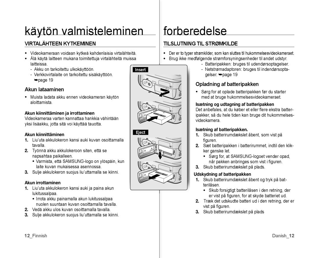 Samsung VP-MX10/XEE manual Virtalähteen Kytkeminen, Akun lataaminen, Tilslutning TIL Strømkilde, Opladning af batteripakken 