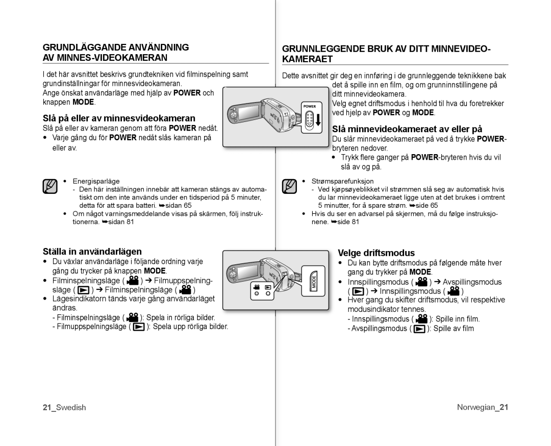 Samsung VP-MX10/XEE manual Slå på eller av minnesvideokameran, Slå minnevideokameraet av eller på, Ställa in användarlägen 