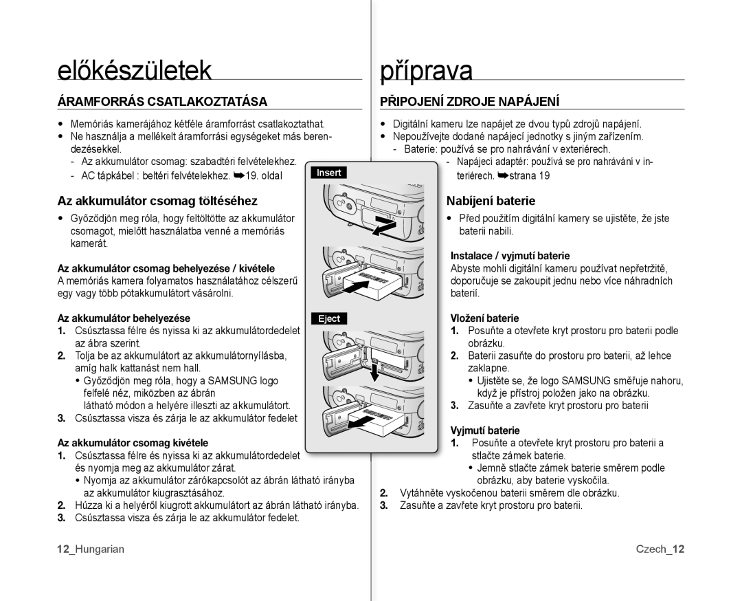 Samsung VP-MX10AH/XEO, VP-MX10/XEO Áramforrás Csatlakoztatása, Az akkumulátor csomag töltéséhez, Připojení Zdroje Napájení 