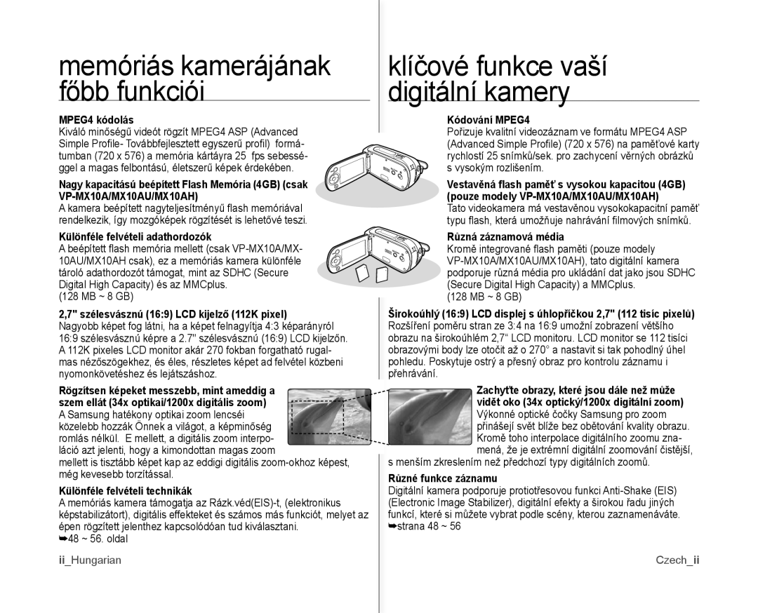 Samsung VP-MX10AH/XEO manual MPEG4 kódolás, Különféle felvételi adathordozók, Szélesvásznú 169 LCD kijelző 112K pixel 