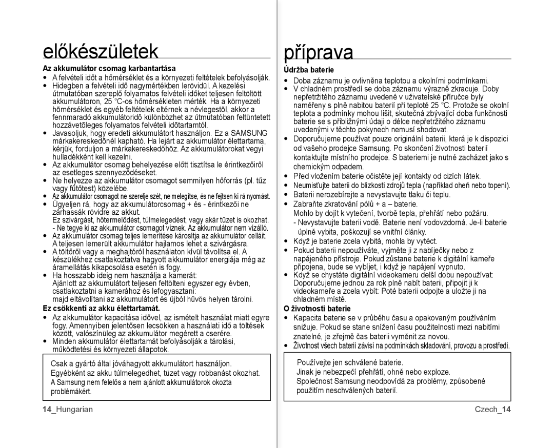 Samsung VP-MX10/XEO, VP-MX10A/XEO Az akkumulátor csomag karbantartása, Ez csökkenti az akku élettartamát, Údržba baterie 