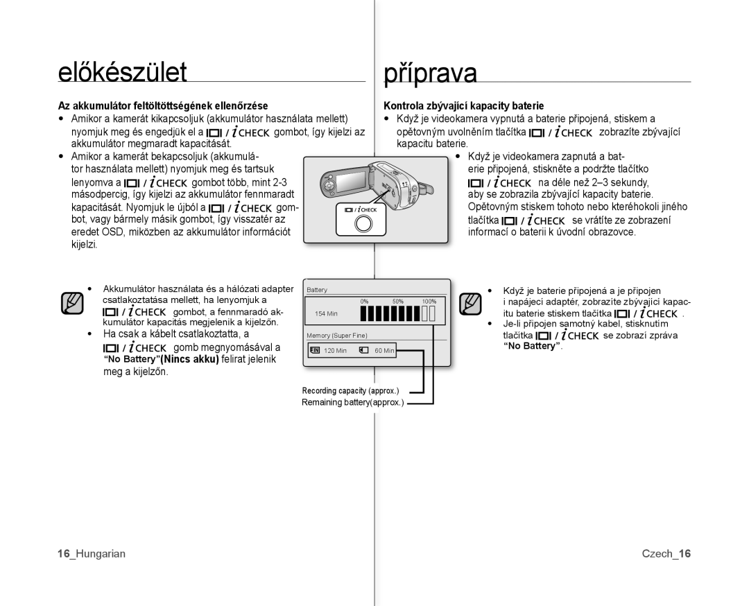 Samsung VP-MX10AH/XEO, VP-MX10/XEO manual Előkészület Příprava, Kontrola zbývající kapacity baterie, 16Hungarian Czech16 