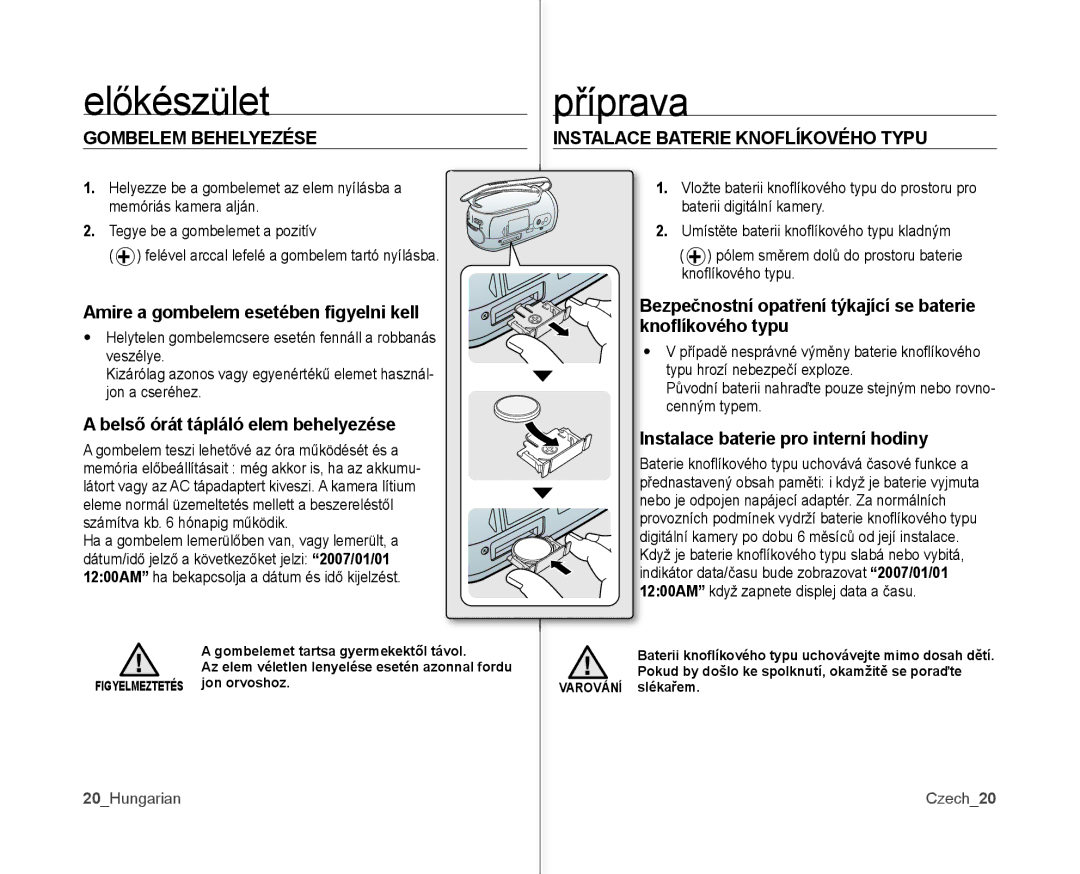 Samsung VP-MX10AH/XEO, VP-MX10/XEO, VP-MX10A/XEO Előkészület, Gombelem Behelyezése, Instalace Baterie Knoflíkového Typu 