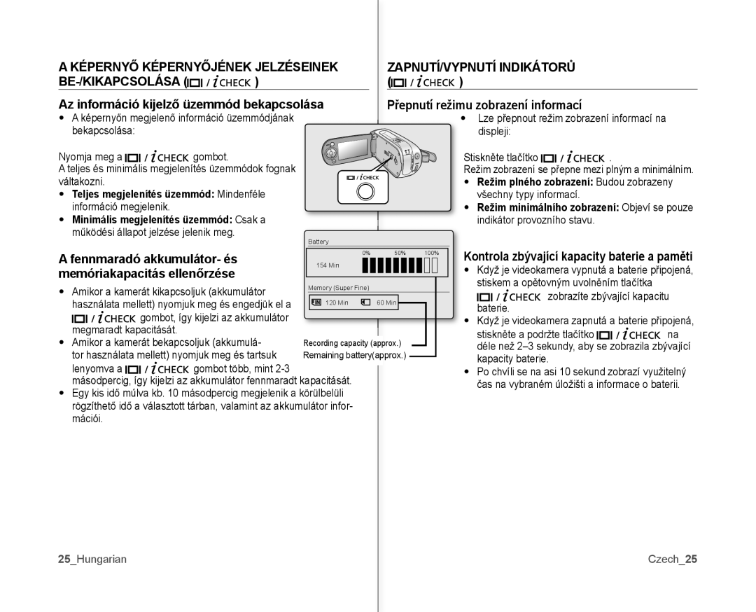 Samsung VP-MX10AU/XEO Az információ kijelző üzemmód bekapcsolása, Fennmaradó akkumulátor- és, Memóriakapacitás ellenőrzése 