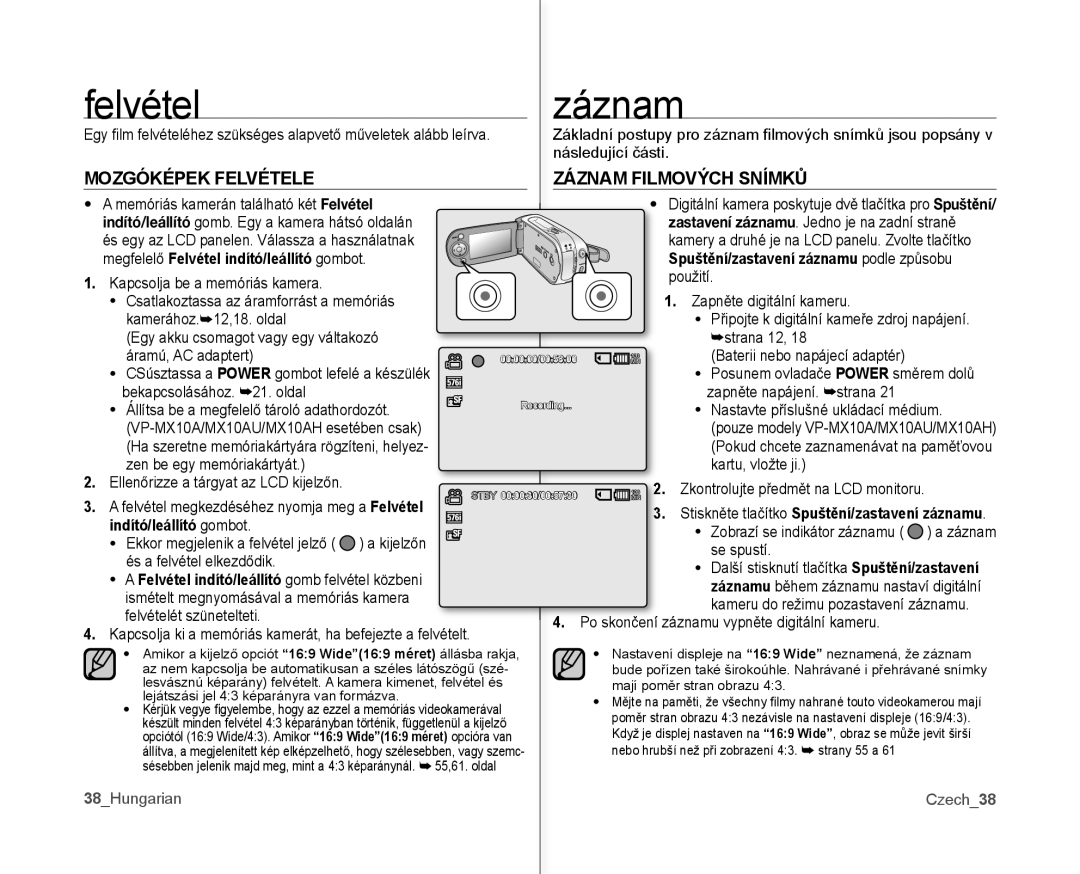 Samsung VP-MX10/XEO, VP-MX10A/XEO Felvétel Záznam, Mozgóképek Felvétele Záznam Filmových Snímků, Indító/leállító gombot 