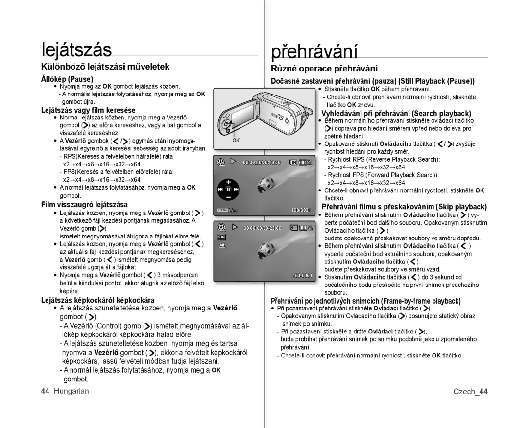 Samsung VP-MX10AH/XEO Különböző lejátszási műveletek Různé operace přehrávání, Állókép Pause, Lejátszás vagy ﬁlm keresése 