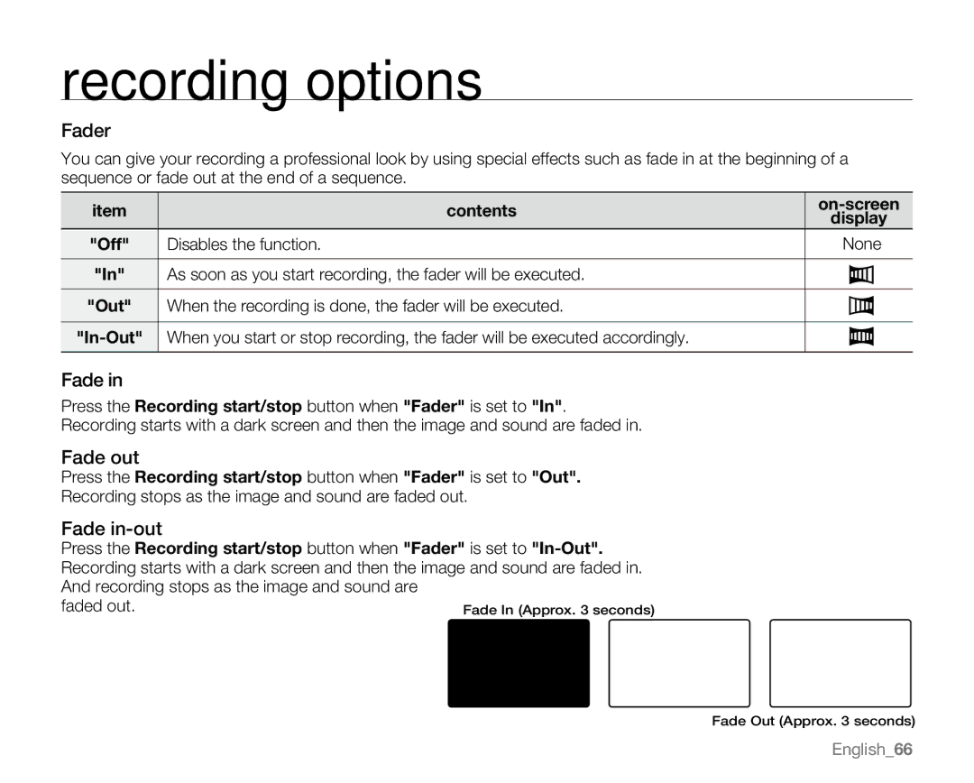 Samsung VP-MX20R, VP-MX20CH, VP-MX20H Fader, Fade out, Fade in-out, When the recording is done, the fader will be executed 