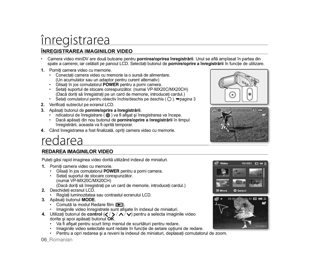 Samsung VP-MX20R/XER, VP-MX20R/EDC, VP-MX20/EDC manual Înregistrarea Imaginilor Video, Redarea Imaginilor Video 