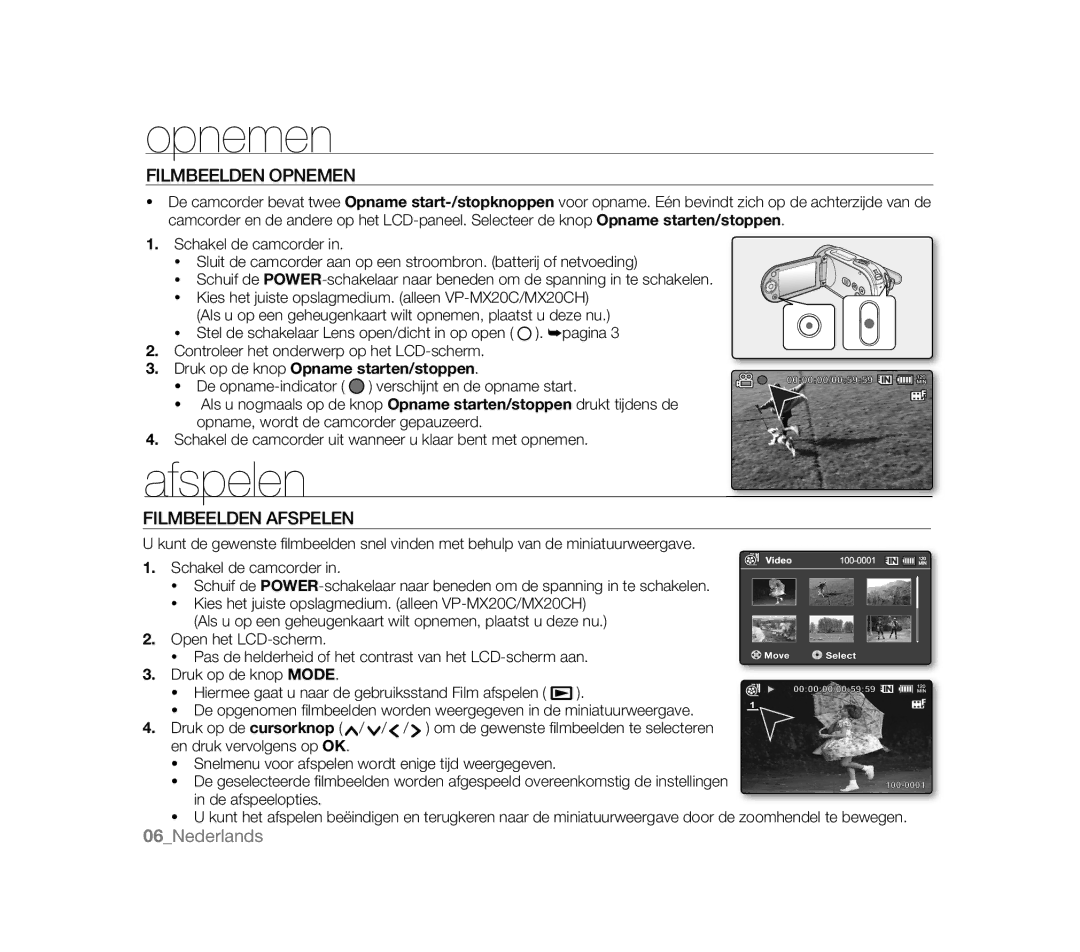 Samsung VP-HMX20C/XEU manual Filmbeelden Opnemen, Filmbeelden Afspelen, Druk op de knop Opname starten/stoppen 