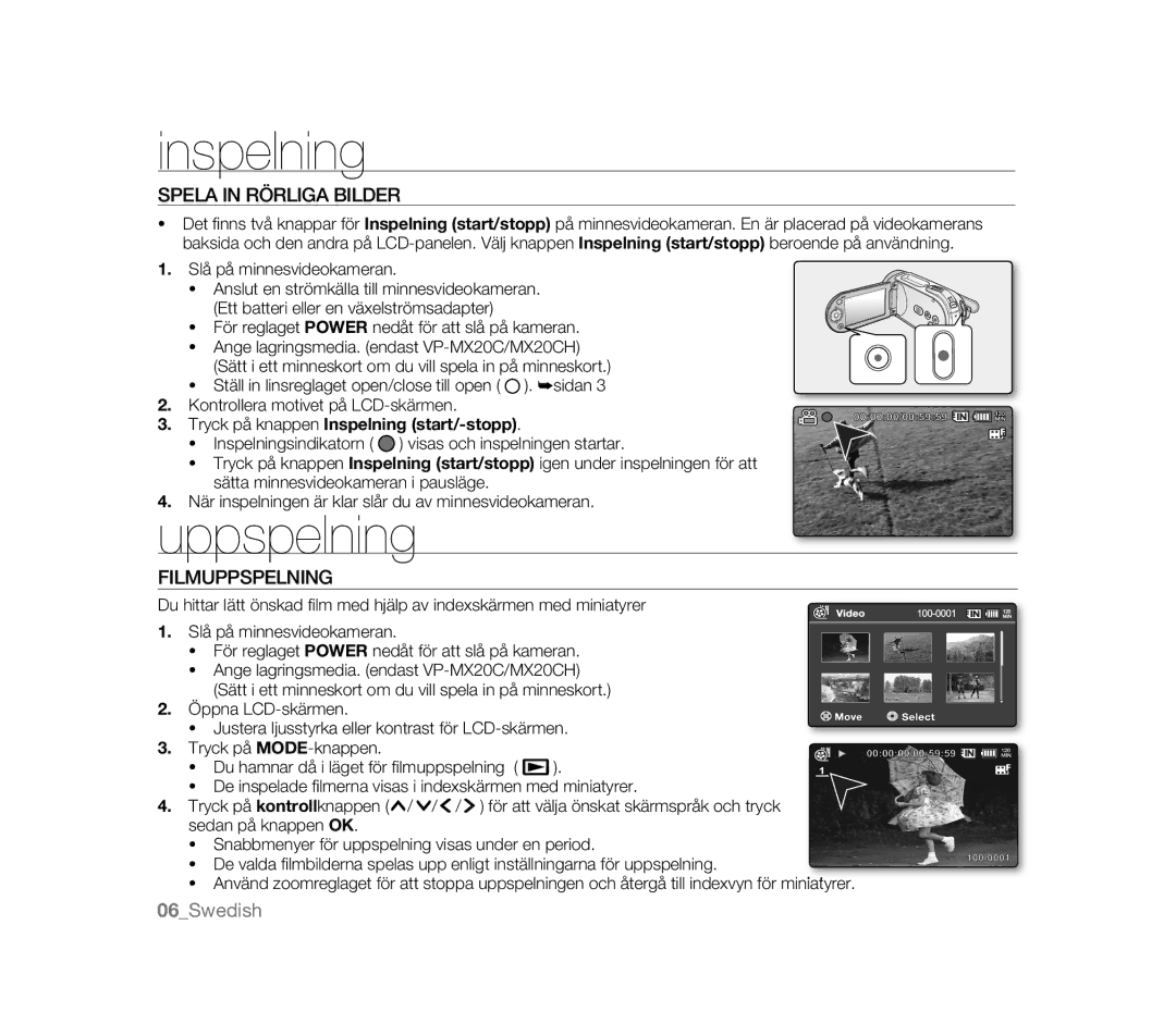 Samsung VP-MX20R/XER, VP-MX20R/EDC, VP-MX20/EDC manual Inspelning, Uppspelning, Spela in Rörliga Bilder, Filmuppspelning 