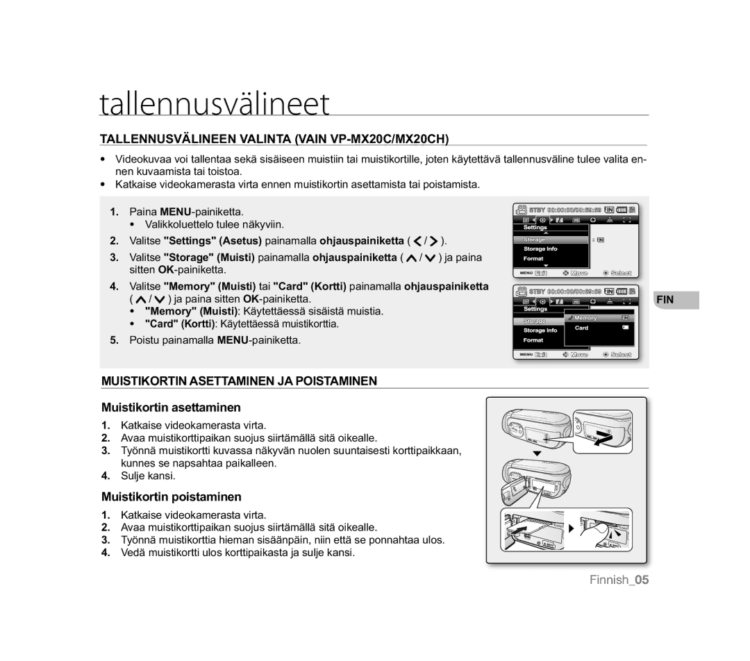 Samsung VP-HMX20C/XEE manual Tallennusvälineet, Tallennusvälineen Valinta Vain VP-MX20C/MX20CH, Muistikortin asettaminen 