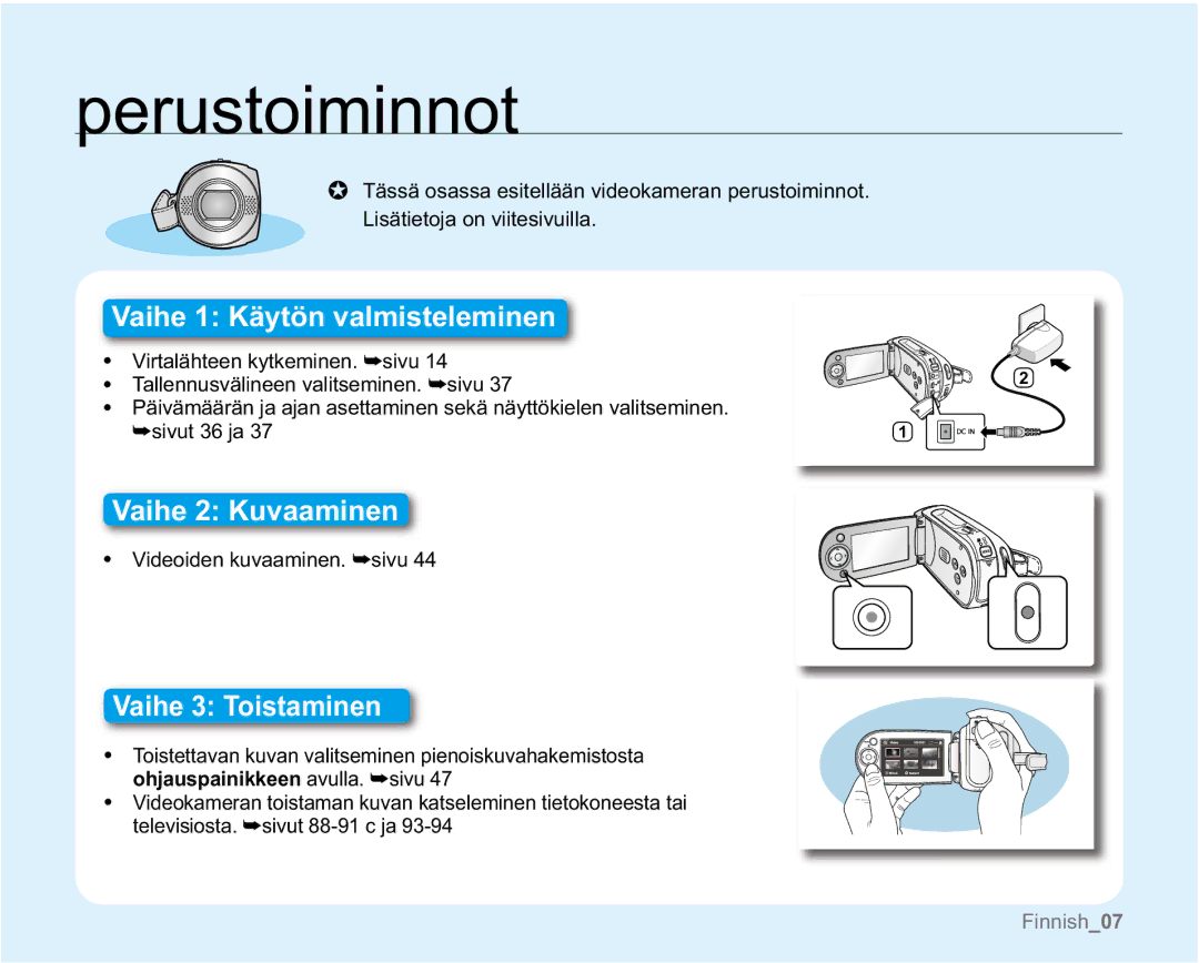 Samsung VP-MX20H/EDC, VP-MX20R/EDC, VP-MX20/EDC, VP-MX20L/EDC, VP-MX20/XEU Perustoiminnot, Vaihe 1 Käytön valmisteleminen 