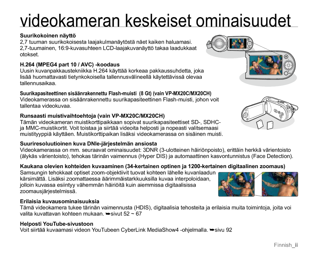 Samsung VP-MX20L/EDC, VP-MX20R/EDC manual Suurikokoinen näyttö, MPEG4 part 10 / AVC -koodaus, Erilaisia kuvausominaisuuksia 