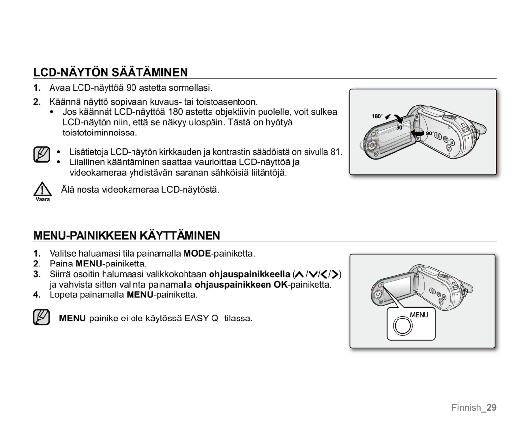 Samsung VP-MX20R/EDC, VP-MX20/EDC, VP-MX20L/EDC, VP-MX20H/EDC, VP-MX20/XEU LCD-NÄYTÖN Säätäminen, MENU-PAINIKKEEN Käyttäminen 