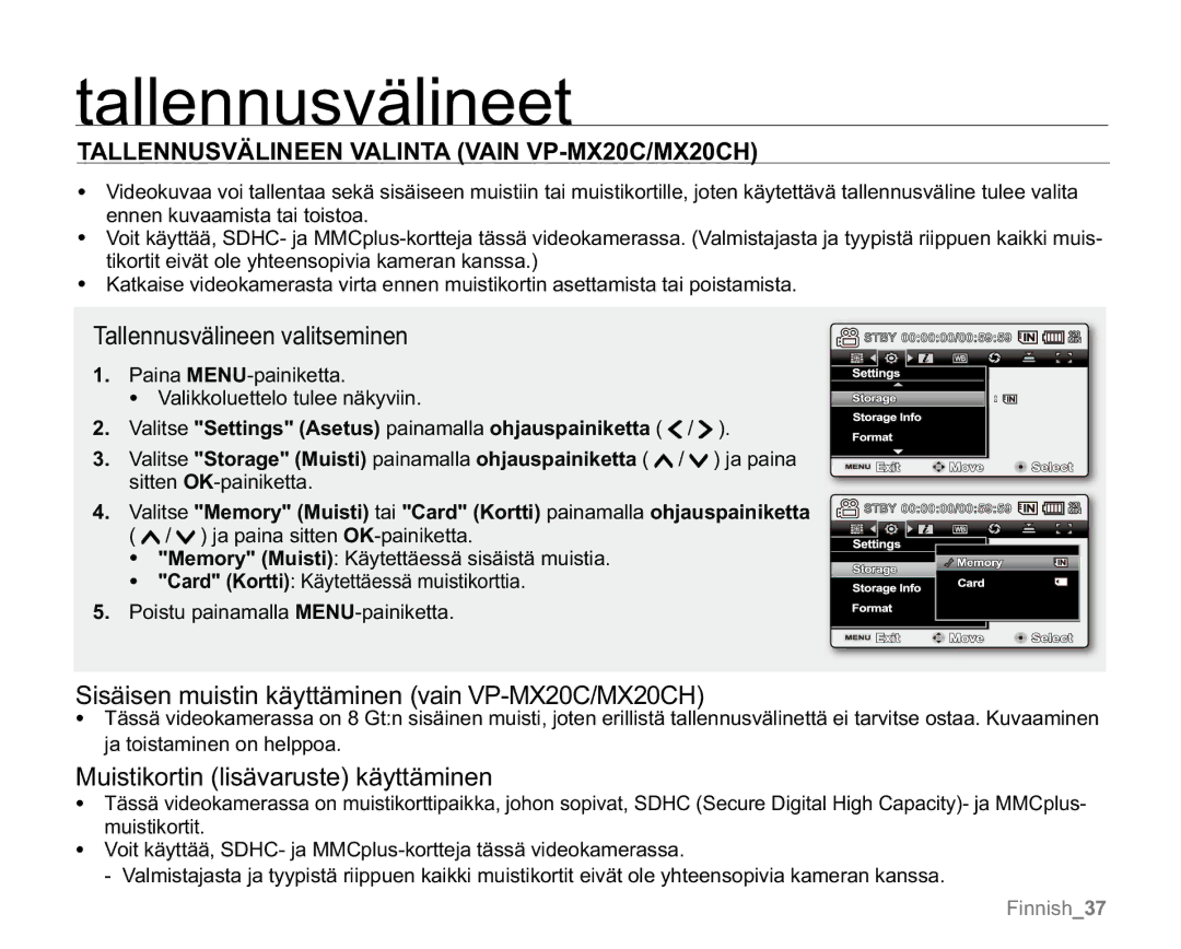 Samsung VP-MX20H/EDC, VP-MX20R/EDC, VP-MX20/EDC manual Tallennusvälineet, Tallennusvälineen Valinta Vain VP-MX20C/MX20CH 