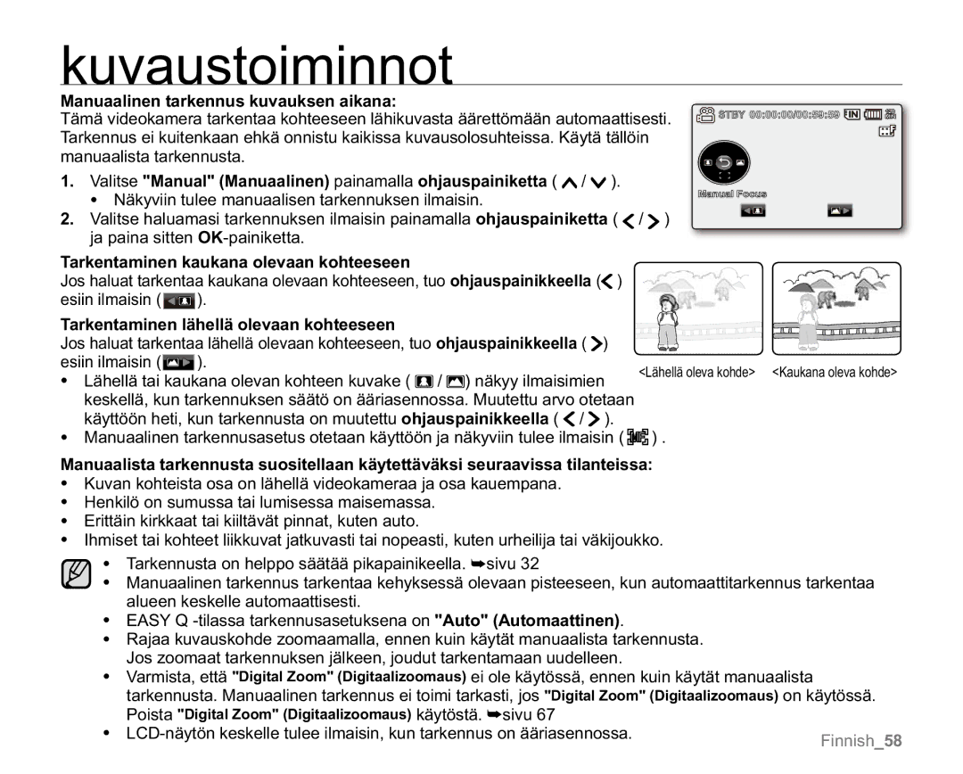 Samsung VP-MX20/XEU manual Manuaalinen tarkennus kuvauksen aikana, Valitse Manual Manuaalinen painamalla ohjauspainiketta 