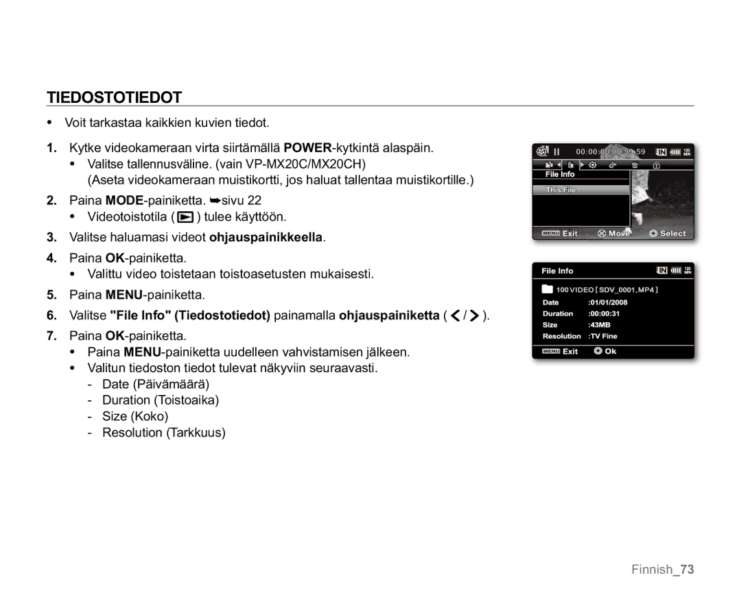 Samsung VP-MX20/XEU, VP-MX20R/EDC, VP-MX20/EDC manual Valitse File Info Tiedostotiedot painamalla ohjauspainiketta 