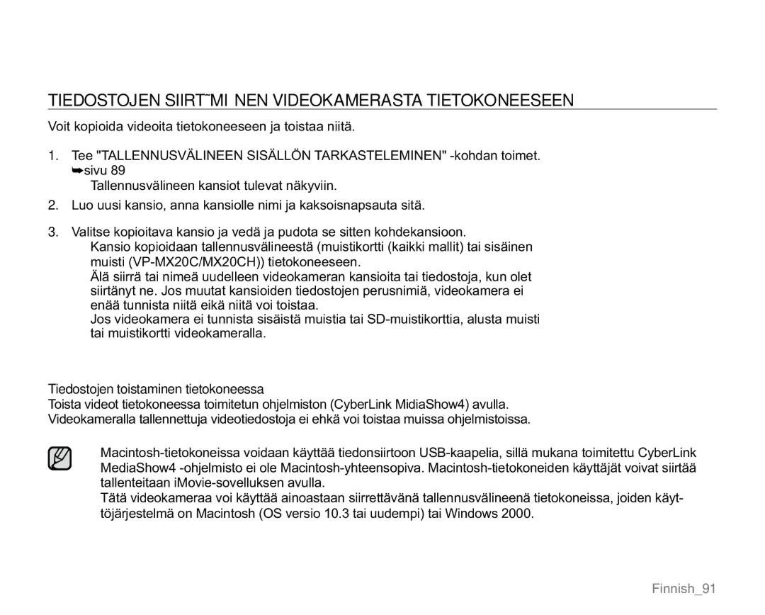 Samsung VP-MX20L/EDC manual Tiedostojen Siirtäminen Videokamerasta Tietokoneeseen, Tiedostojen toistaminen tietokoneessa 