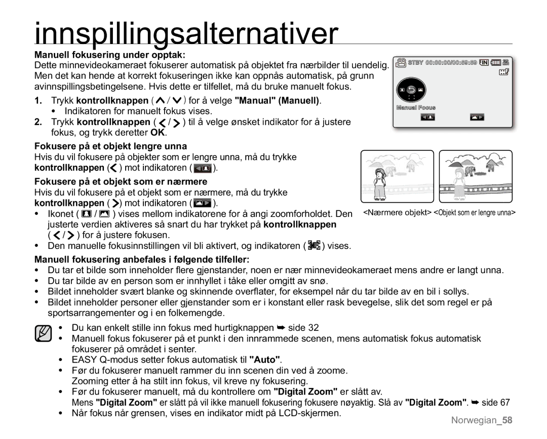 Samsung VP-MX20/XEU, VP-MX20R/EDC manual Manuell fokusering under opptak, Trykk kontrollknappen / for å velge Manual Manuell 