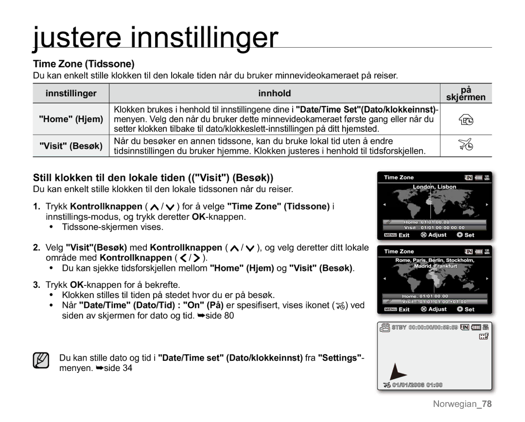 Samsung VP-MX20/XEU, VP-MX20R/EDC, VP-MX20/EDC manual Time Zone Tidssone, Still klokken til den lokale tiden Visit Besøk 