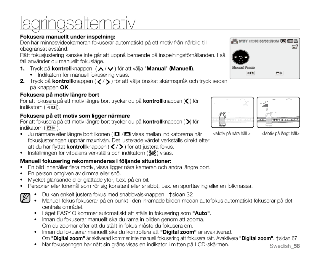 Samsung VP-MX20/XEU, VP-MX20R/EDC, VP-MX20/EDC manual Fokusera manuellt under inspelning, Fokusera på motiv längre bort 