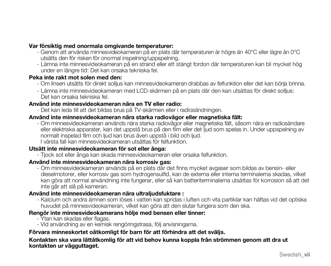 Samsung VP-MX20L/EDC, VP-MX20R/EDC Var försiktig med onormala omgivande temperaturer, Peka inte rakt mot solen med den 