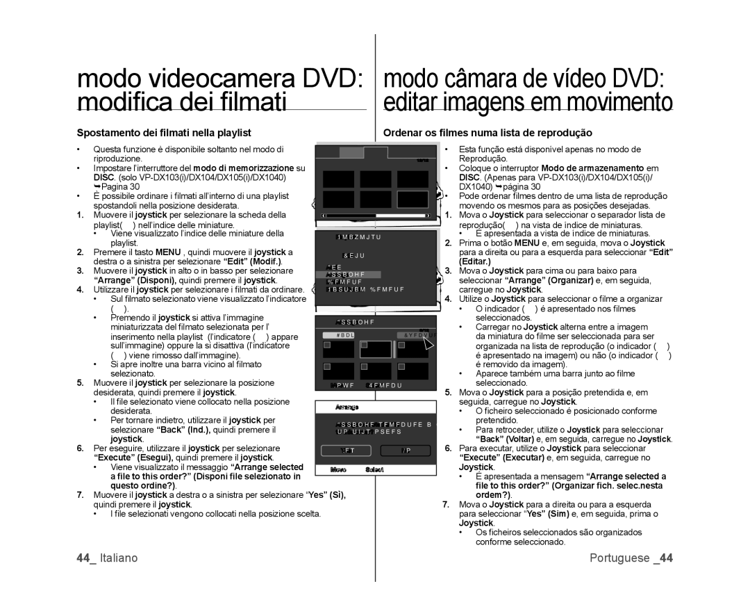 Samsung VP-DX103/XEF, VP-MX25E/EDC Arrange Disponi, quindi premere il joystick, Execute Esegui, quindi premere il joystick 