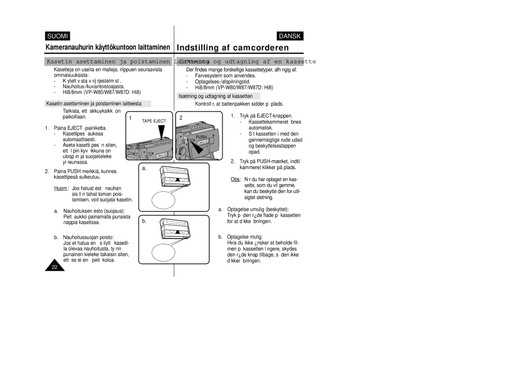 Samsung VP-W80/XEE manual Kasetin asettaminen ja poistaminen laitteesta, Isætning og udtagning af en kassette 