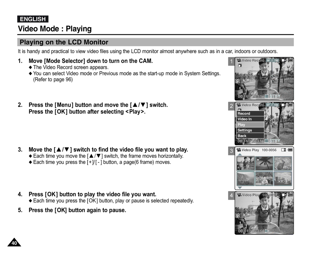 Samsung VP-X110L/XET, VP-X110L/XEF manual Video Mode Playing, Playing on the LCD Monitor, Press the OK button again to pause 